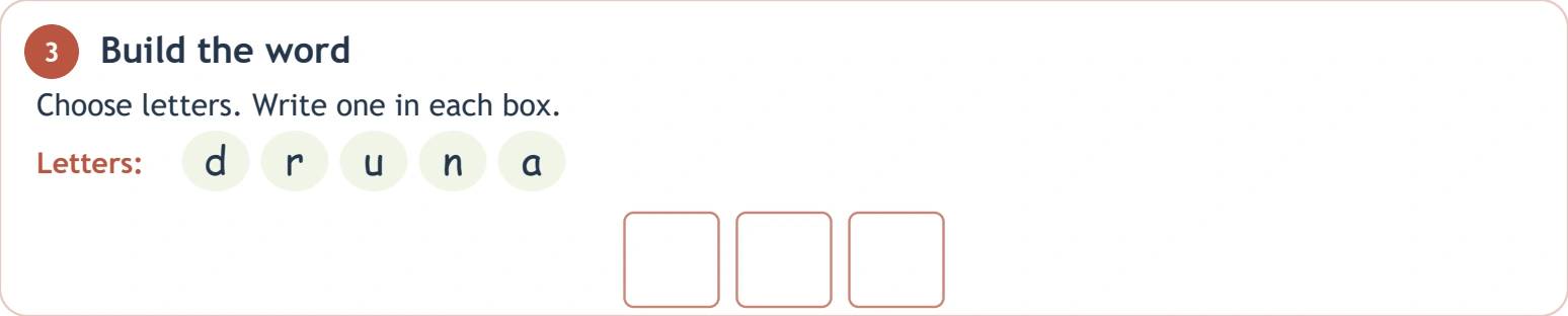 Arrange a-n-d instead of copying the bank order Letter choices d r u n a above three spelling boxes