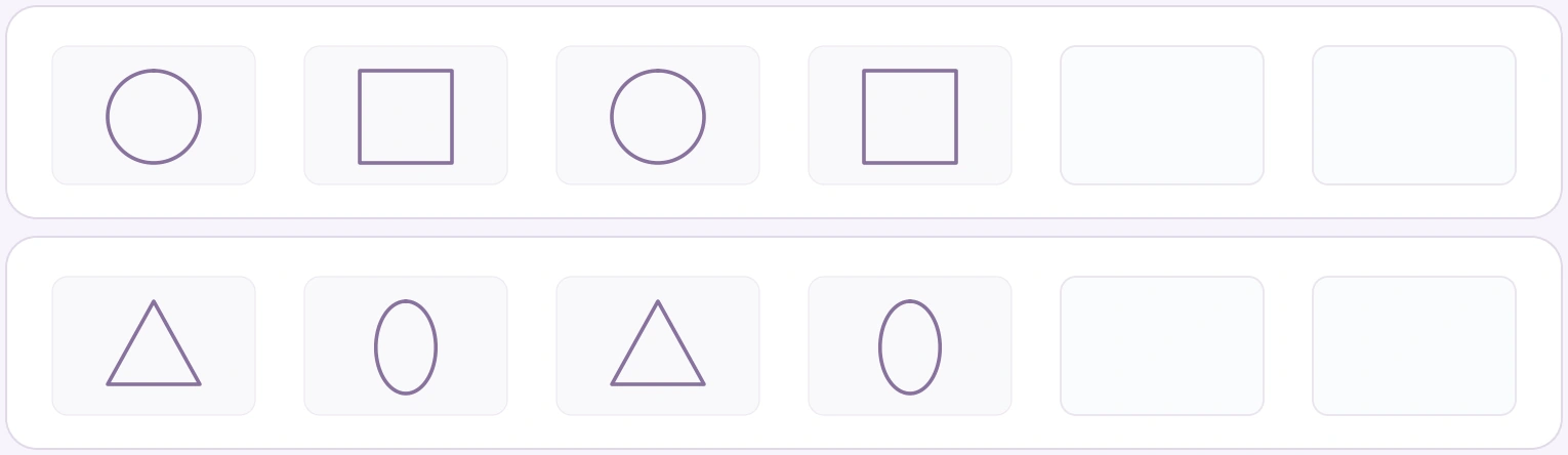 Predicting a pair after four given shapes Alternating circle-square and triangle-oval patterns with two response boxes per row