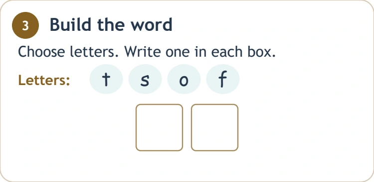 Choose the two letters needed for to Letters t s o f above two empty word boxes