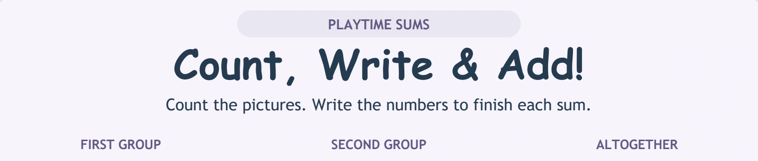 Read the toy column labels before choosing a counting route Playtime Sums directions and FIRST GROUP, SECOND GROUP and ALTOGETHER headers