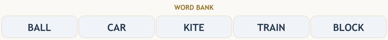The complete toy word bank reads BALL, CAR, KITE, TRAIN and BLOCK beneath WORD BANK.
